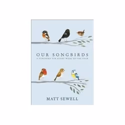 ISBN Our Songbirds: A Songbird for Every Week of the Year, Travel, English, Hardcover, 128 pages
