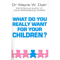 ISBN What Do You Really Want For Your Children? book English Paperback 512 pages