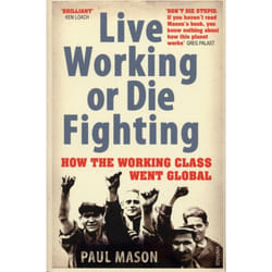 ISBN Live Working or Die Fighting book English Paperback 320 pages