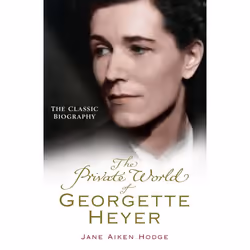 ISBN The Private World of Georgette Heyer, English, 240 pages