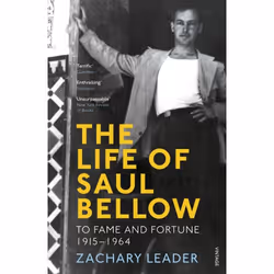 ISBN The Life of Saul Bellow, English, Paperback, 832 pages