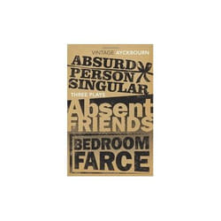 ISBN Three Plays : Absurd Person Singular, Absent Friends, Bedroom Farce