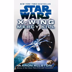 ISBN Star Wars: X-Wing: Mercy Kill, English, Paperback, 432 pages