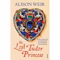 ISBN The Lost Tudor Princess, English, Paperback, 576 pages