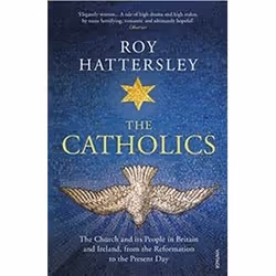 ISBN Catholics: The Church and its People in Britain and Ireland, from the Reformation to the Present Day, History, English,  ...
