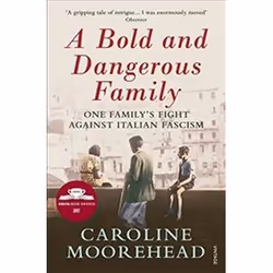 ISBN Bold and Dangerous Family : One Family’s Fight Against Italian Fascism, History, English, 448 pages