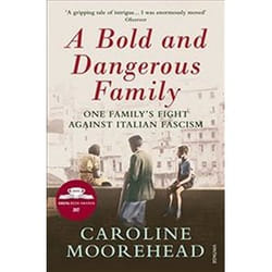 ISBN Bold and Dangerous Family : One Family’s Fight Against Italian Fascism book History English 448 pages