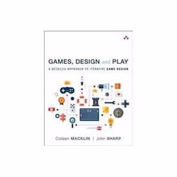 ISBN Games Design and Play: A Detailed Approach to Iterative Game Design, Art & design, English, 266 pages