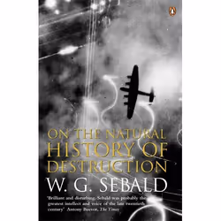 ISBN On The Natural History Of Destruction, Poetry, English, 224 pages