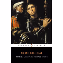 ISBN The Cid, Cinna, the Theatrical Illusion, Classics, English, Paperback, 288 pages