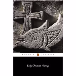ISBN Early Christian Writings, Classics, English, Paperback, 208 pages