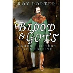 ISBN Blood and Guts : A Short History of Medicine book English 224 pages