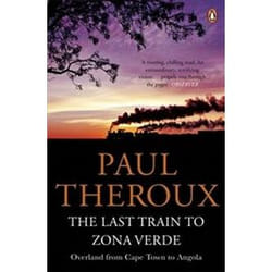 ISBN Last Train to Zona Verde : Overland from Cape Town to Angola book Travel English Paperback 368 pages