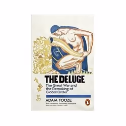 ISBN Deluge: The Great War and the Remaking of Global Order 1916-1931, Politics, English, 672 pages