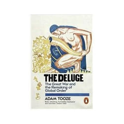 ISBN Deluge: The Great War and the Remaking of Global Order 1916-1931 book Politics English 672 pages
