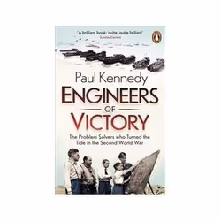 ISBN Engineers of Victory: The Problem Solvers who Turned the Tide in the Second World War, Politics, English