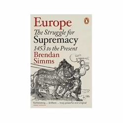 ISBN Europe: The Struggle for Supremacy, 1453 to the Present, History, English, 720 pages