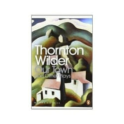ISBN Our Town and Other Plays book Literature English 288 pages