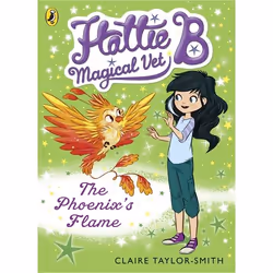 ISBN Hattie B, Magical Vet: The Phoenix's Flame (Book 6), English, Paperback, 176 pages