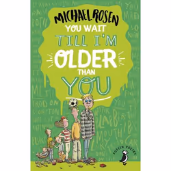ISBN You Wait Till I'm Older Than You!, English, Paperback, 128 pages