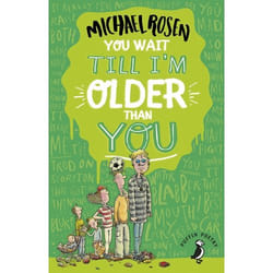 ISBN You Wait Till I'm Older Than You! book English Paperback 128 pages