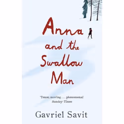 ISBN Anna and the Swallow Man, General novel, English, 256 pages