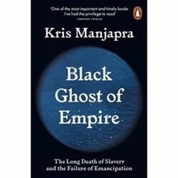ISBN Black Ghost of Empire : The Long Death of Slavery and the Failure of Emancipation, History, English, 256 pages