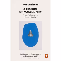 ISBN A History of Masculinity, English, Paperback, 368 pages
