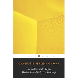 ISBN The Yellow Wall-Paper, Herland, and Selected Writings