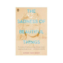 ISBN Sadness of Beautiful Things, The Stories book General novel English 160 pages