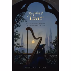 ISBN The Melody of Time ( Music and Temporality in the Romantic Era ), Benedict Taylor, 328 pages, English, Oxford University ...