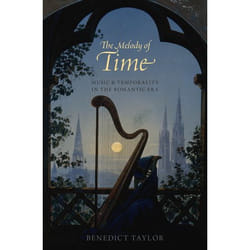 ISBN The Melody of Time ( Music and Temporality in the Romantic Era ) 328 pages English