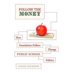 ISBN Follow the Money ( How Foundation Dollars Change Public School Politics ), English, Hardcover
