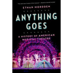 ISBN Anything Goes ( A History of American Musical Theatre ) book English Hardcover 360 pages