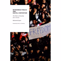 ISBN Networked Publics and Digital Contention ( The Politics of Everyday Life in Tunisia ), English, Hardcover, 304 pages