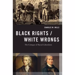 ISBN Black Rights/White Wrongs ( The Critique of Racial Liberalism ), English, Hardcover, 304 pages