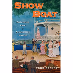 ISBN Show Boat ( Performing Race in an American Musical ), English, Hardcover, 330 pages