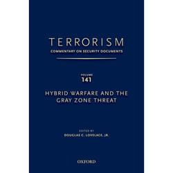 ISBN TERRORISM: COMMENTARY ON SECURITY DOCUMENTS VOLUME 141 ( Hybrid Warfare and the Gray Zone Threat ) 392 pages English