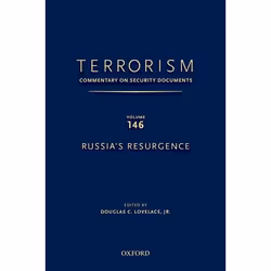ISBN TERRORISM: COMMENTARY ON SECURITY DOCUMENTS VOLUME 146 ( Russia's Resurgence ), Douglas C. Lovelace Jr., 408 pages, Engl ...