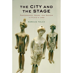 ISBN The City and the Stage ( Performance Genre and Gender in Plato's Laws ) 400 pages English