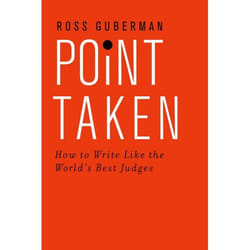 ISBN Point Taken ( How To Write Like the World's Best Judges ) 376 pages English