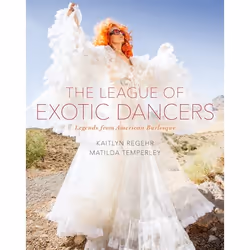 ISBN The League of Exotic Dancers ( Legends from American Burlesque ), Kaitlyn Regehr, Matilda Temperley, English, Oxford Uni ...