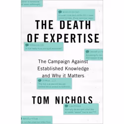 ISBN The Death of Expertise ( The Campaign Against Established Knowledge and Why it Matters ), Tom Nichols, 272 pages, Englis ...