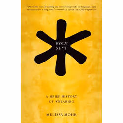 ISBN Holy Sh*t ( A Brief History of Swearing ), English, Hardcover, 336 pages
