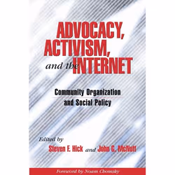 ISBN Advocacy Activism and the Internet ( Community Organization and Social Policy ), Steven Hick, John McNutt, 256 pages, En ...