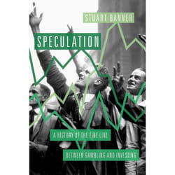 ISBN Speculation ( A History of the Fine Line Between Gambling and Investing ) 352 pages English