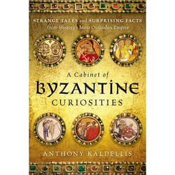 ISBN A Cabinet of Byzantine Curiosities ( Strange Tales and Surprising Facts from History's Most Orthodox Empire ) 256 pages English