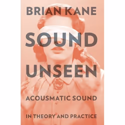 ISBN Sound Unseen ( Acousmatic Sound in Theory and Practice ), English, Hardcover, 336 pages