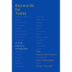 ISBN Keywords for Today ( A 21st Century Vocabulary ), Colin MacCabe, Holly Yanacek, The Keywords Project, 400 pages, English ...