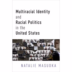ISBN Multiracial Identity and Racial Politics in the United States, English, Hardcover, 280 pages